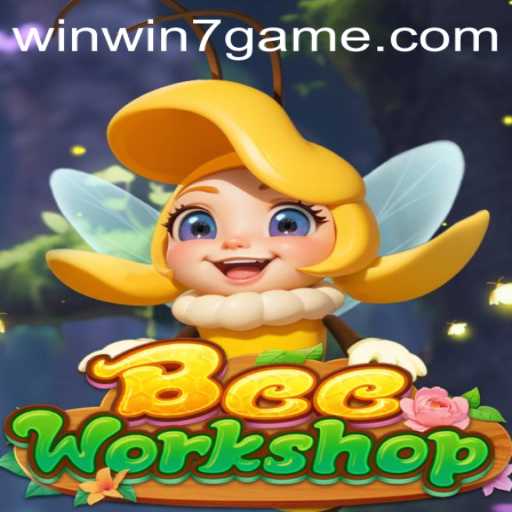 BeeWorkshop: A Buzzing Adventure with WinWin7
